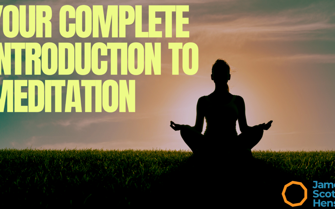 Your Complete Introduction to Meditation